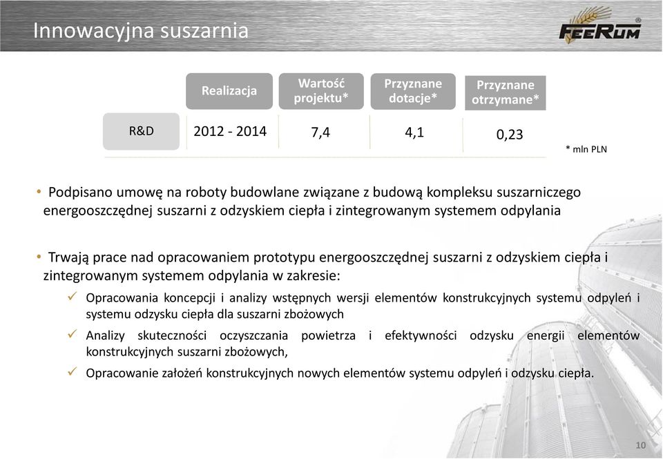 zintegrowanym systemem odpylania w zakresie: Opracowania koncepcji i analizy wstępnych wersji elementów konstrukcyjnych systemu odpyleń i systemu odzysku ciepła dla suszarni zbożowych Analizy