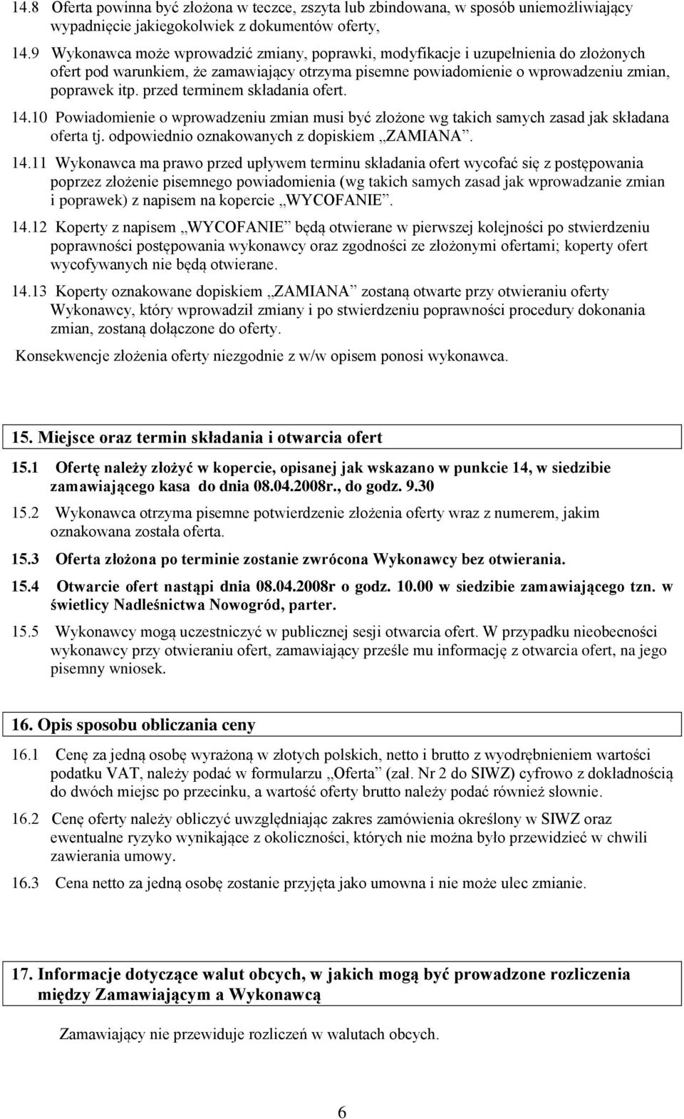przed terminem składania ofert. 14.