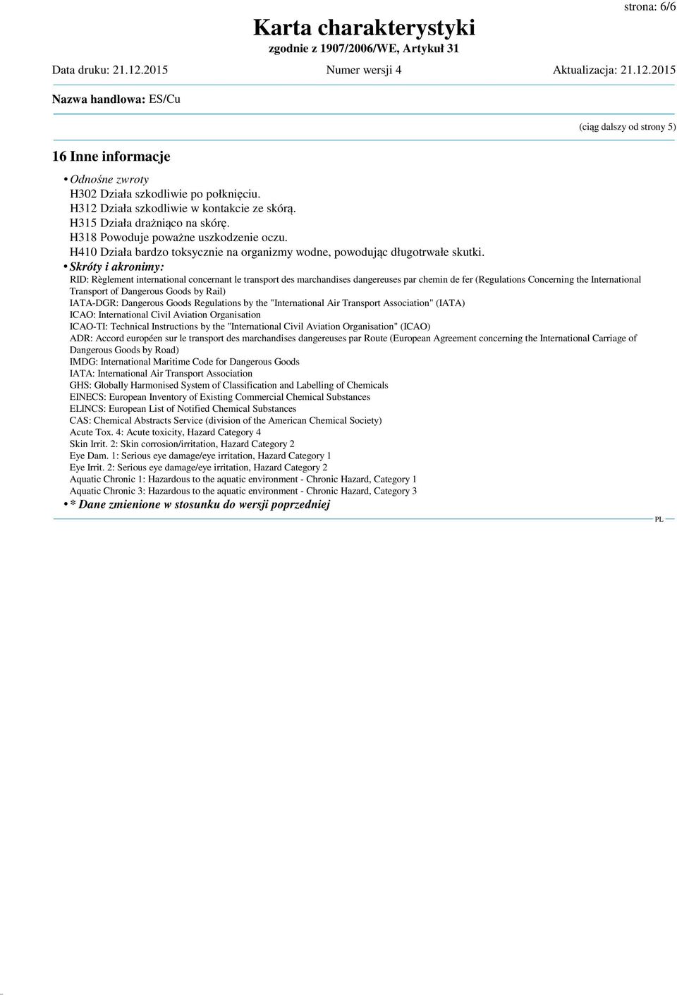Skróty i akronimy: RID: Règlement international concernant le transport des marchandises dangereuses par chemin de fer (Regulations Concerning the International Transport of Dangerous Goods by Rail)