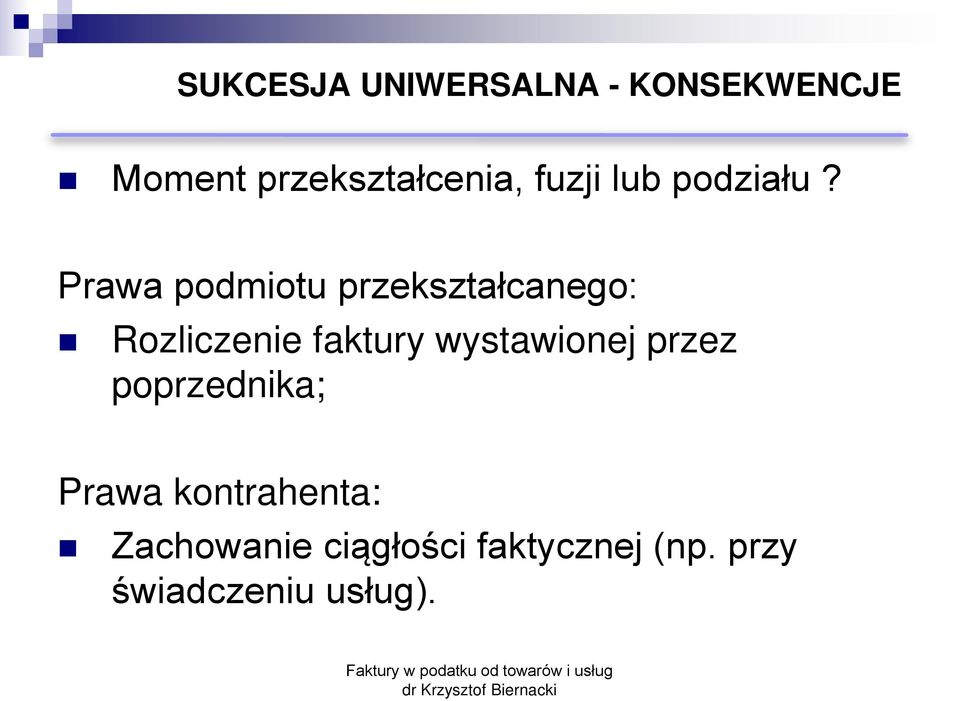 Prawa podmiotu przekształcanego: Rozliczenie faktury