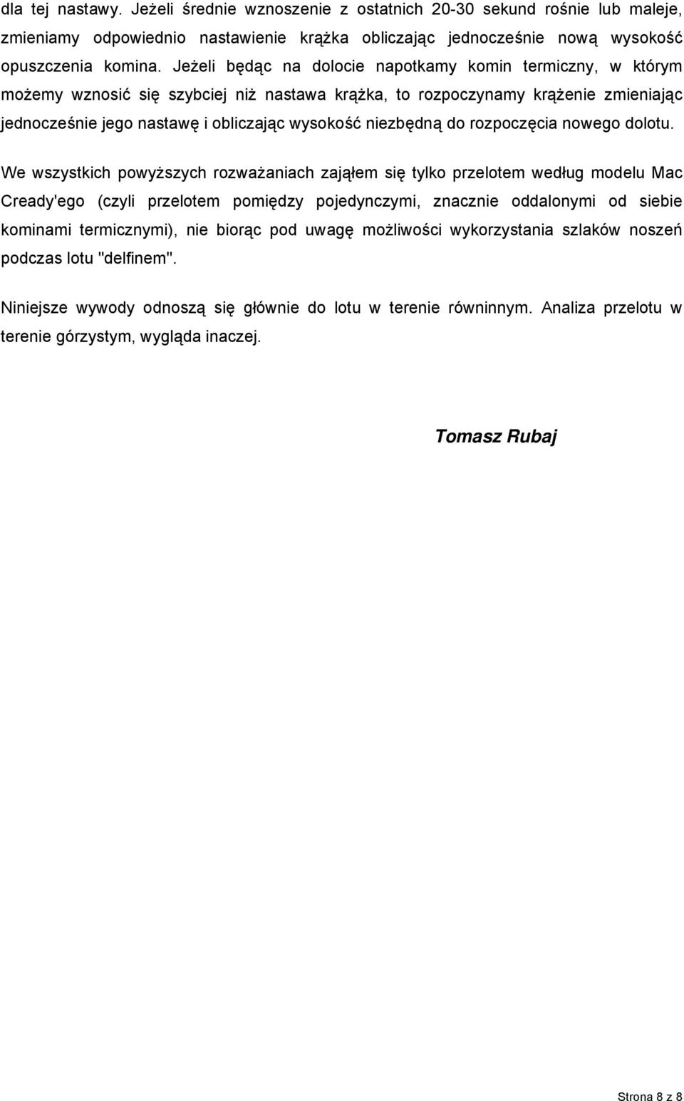 rzpczęcia nweg dltu.