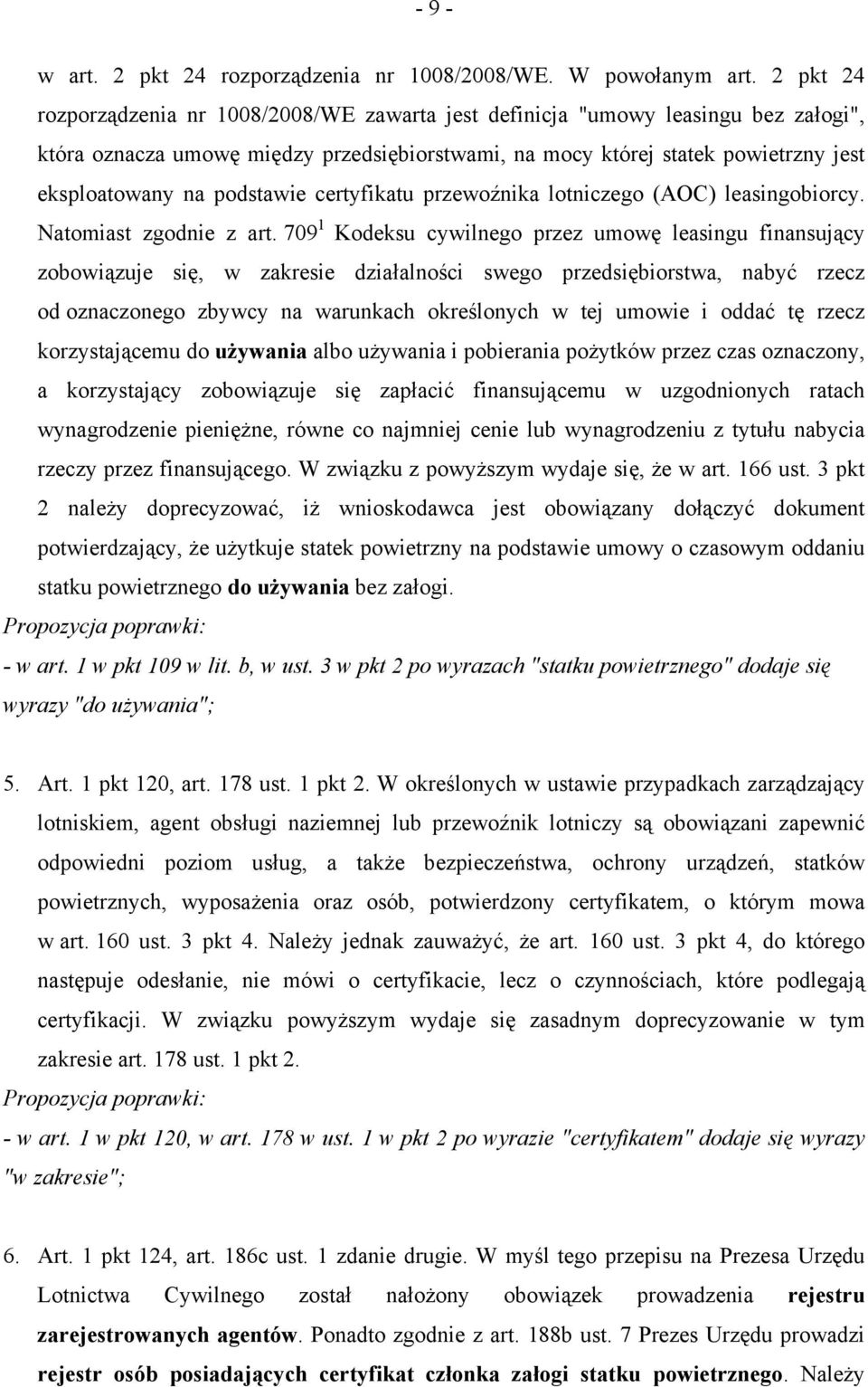 podstawie certyfikatu przewoźnika lotniczego (AOC) leasingobiorcy. Natomiast zgodnie z art.