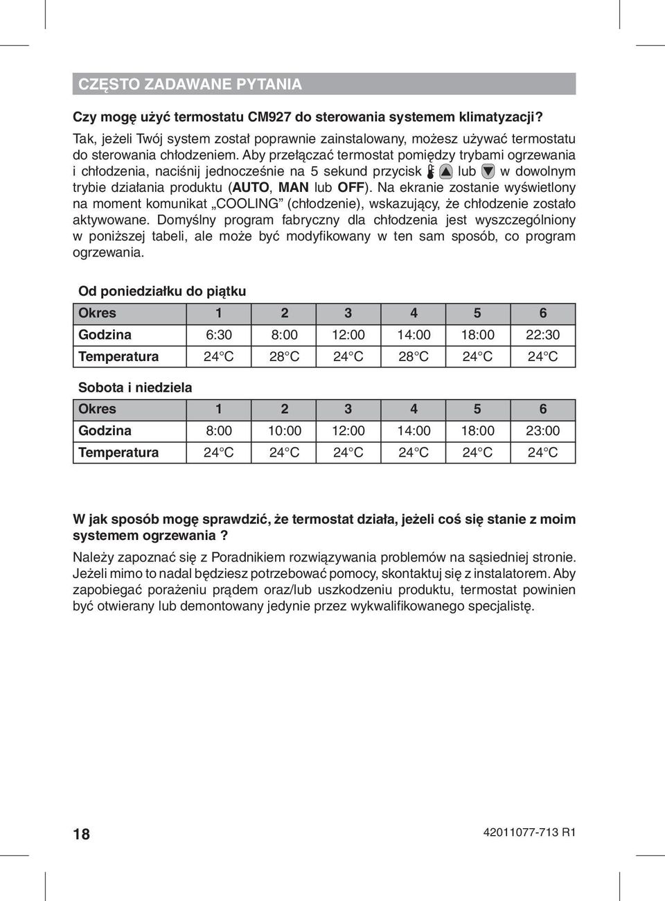 Na ekranie zostanie wyświetlony na moment komunikat COOLING (chłodzenie), wskazujący, że chłodzenie zostało aktywowane.