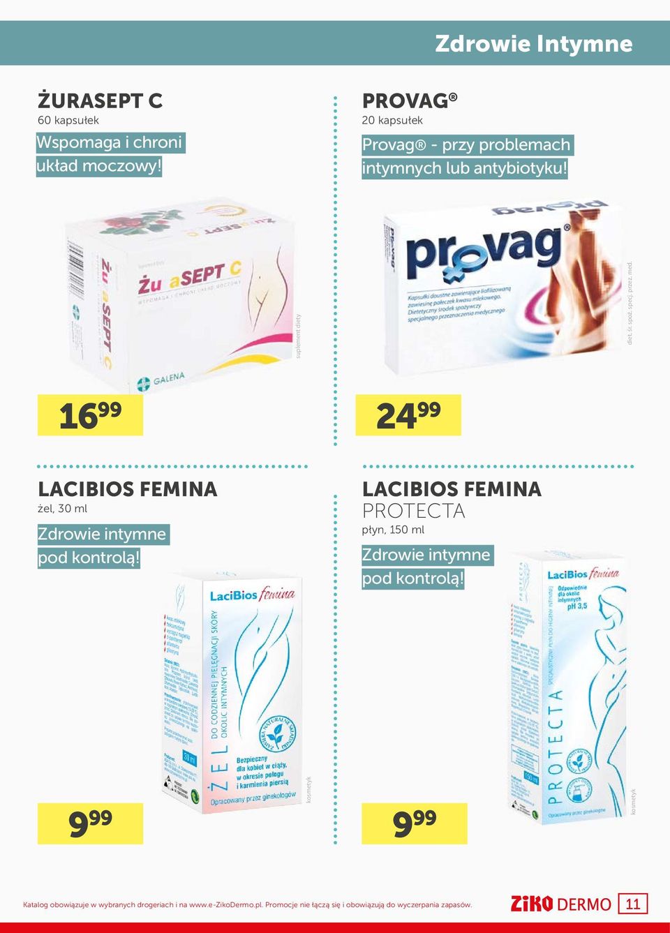 16 99 24 99 LACIBIOS FEMINA żel, 30 ml Zdrowie intymne pod kontrolą!