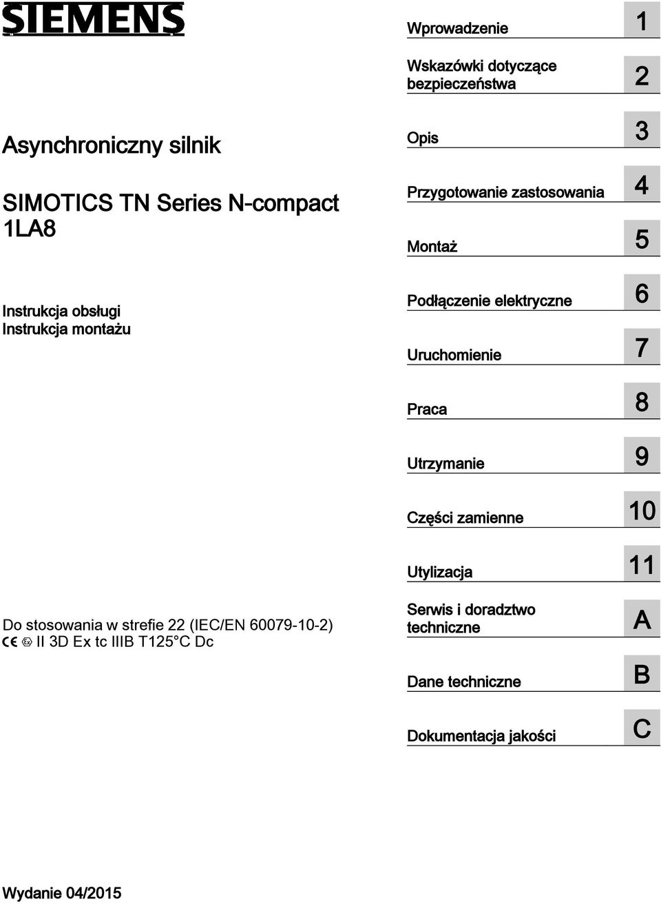 Uruchomienie 7 Praca 8 Utrzymanie 9 Części zamienne 10 Utylizacja 11 Do stosowania w strefie 22 (IEC/EN