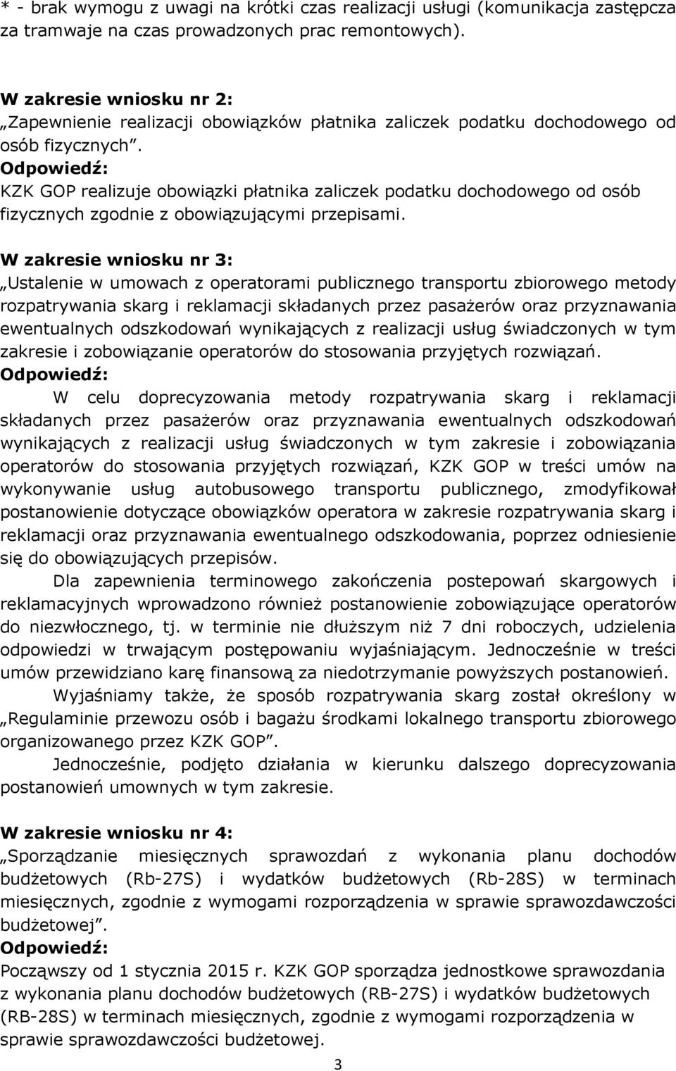 KZK GOP realizuje obowiązki płatnika zaliczek podatku dochodowego od osób fizycznych zgodnie z obowiązującymi przepisami.