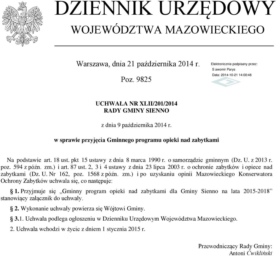 2, 3 i 4 ustawy z dnia 23 lipca 2003 r. o ochronie zabytków i opiece nad zabytkami (Dz. U. Nr 162, poz. 1568 z późn. zm.