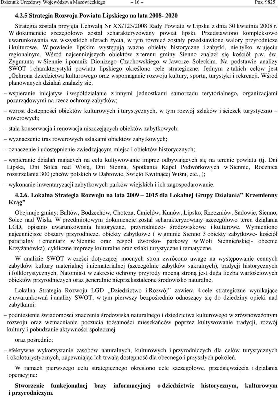 W dokumencie szczegółowo został scharakteryzowany powiat lipski.
