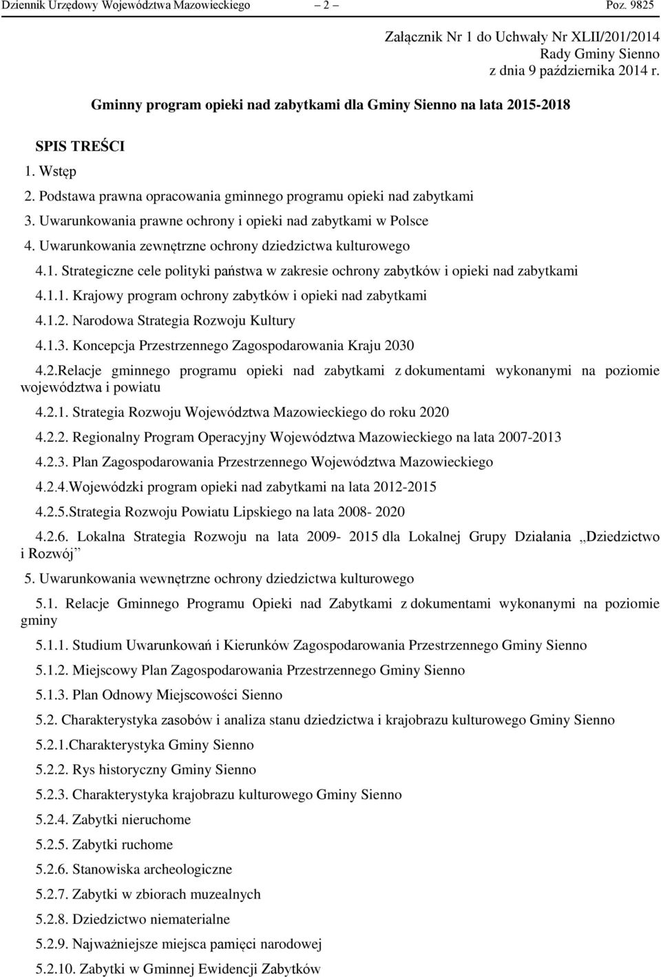 Uwarunkowania prawne ochrony i opieki nad zabytkami w Polsce 4. Uwarunkowania zewnętrzne ochrony dziedzictwa kulturowego 4.1.