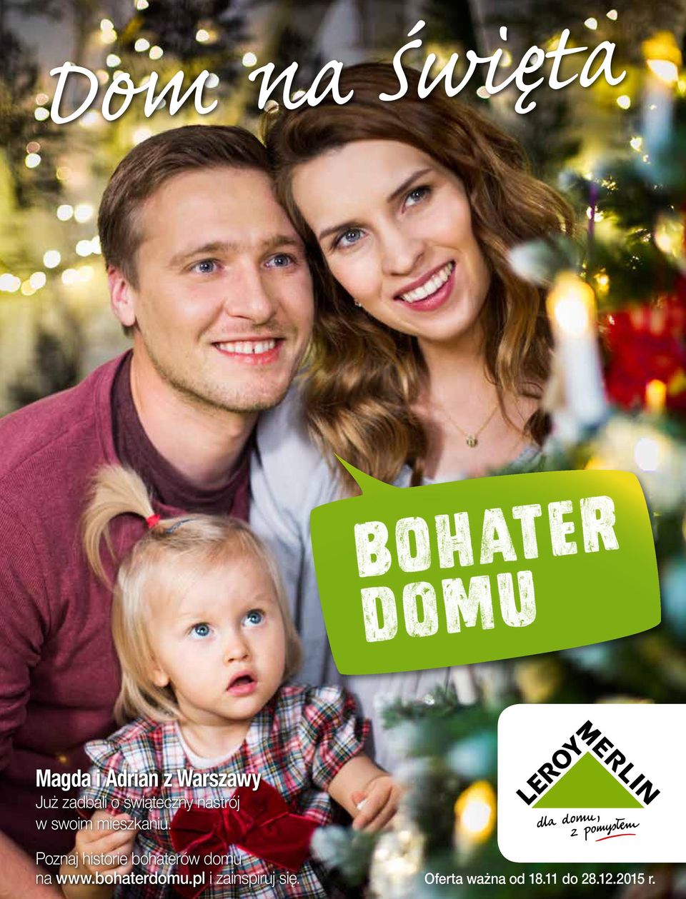 Poznaj historie bohaterów domu na www.