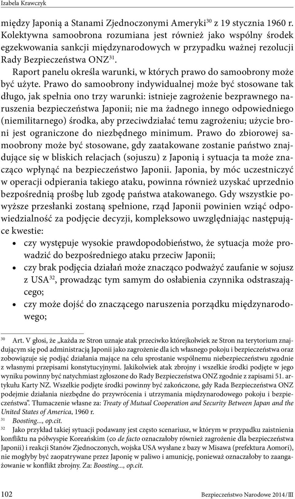 Raport panelu określa warunki, w których prawo do samoobrony może być użyte.