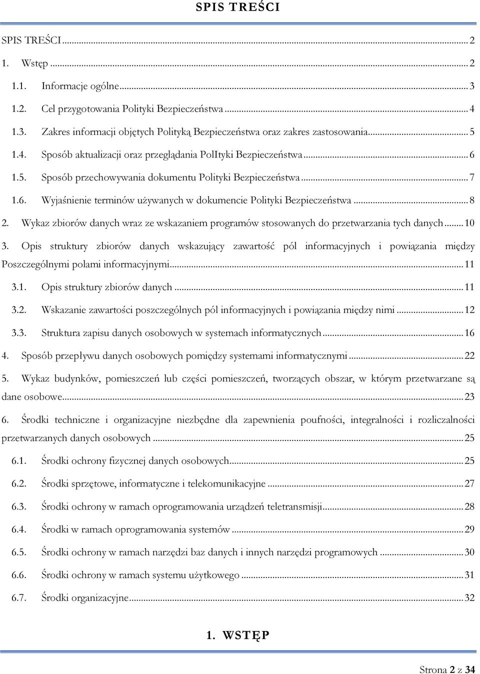 .. 8 2. Wykaz zbiorów danych wraz ze wskazaniem programów stosowanych do przetwarzania tych danych... 10 3.