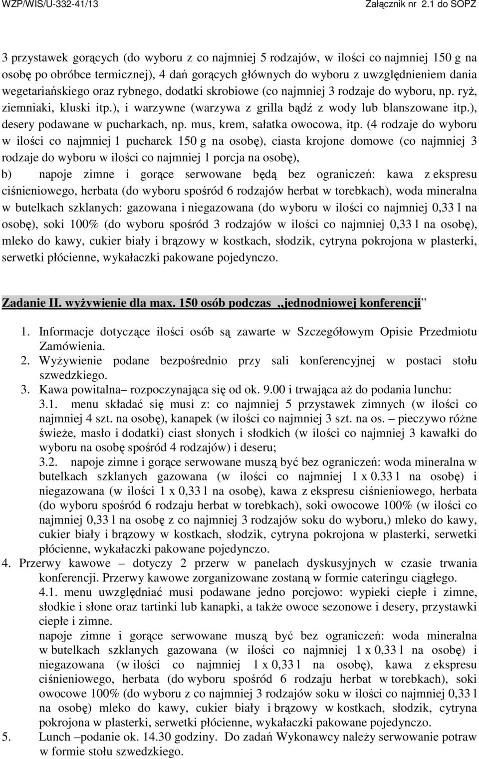 mus, krem, sałatka owocowa, itp.