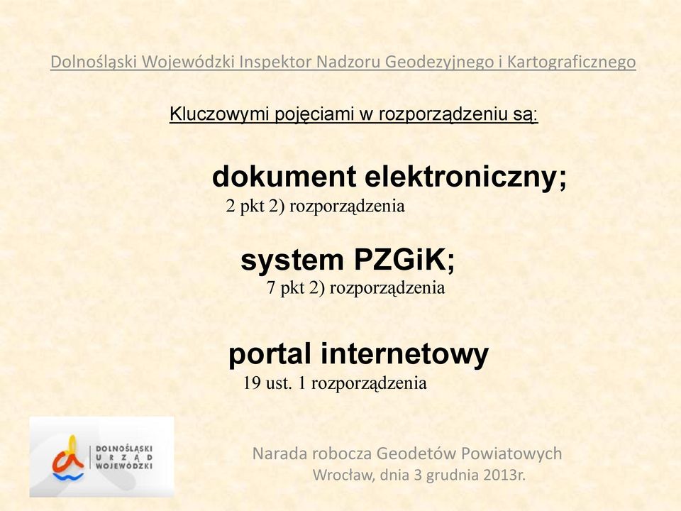 rozporządzenia system PZGiK; 7 pkt 2)