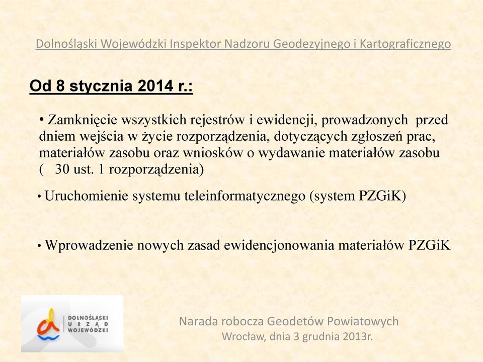 rozporządzenia, dotyczących zgłoszeń prac, materiałów zasobu oraz wniosków o wydawanie