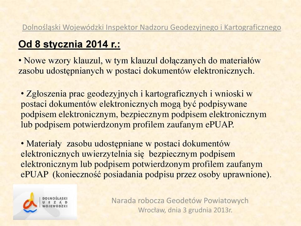 bezpiecznym podpisem elektronicznym lub podpisem potwierdzonym profilem zaufanym epuap.