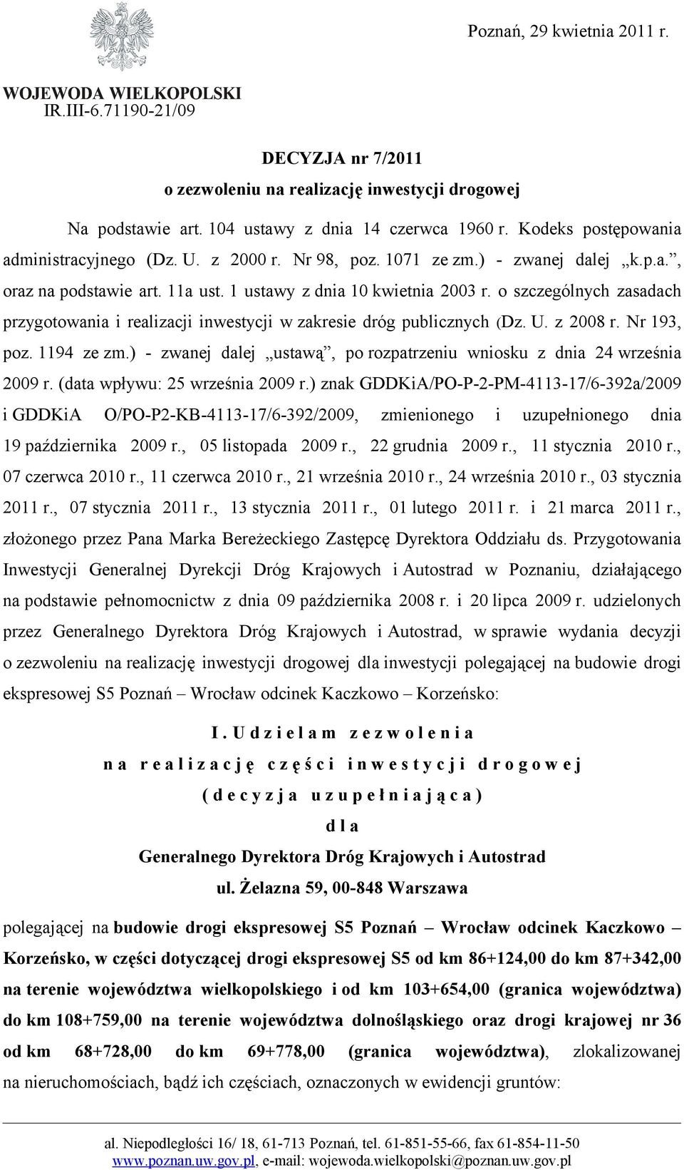 o szczególnych zasadach przygotowania i realizacji inwestycji w zakresie dróg publicznych (Dz. U. z 2008 r. Nr 193, poz. 1194 ze zm.