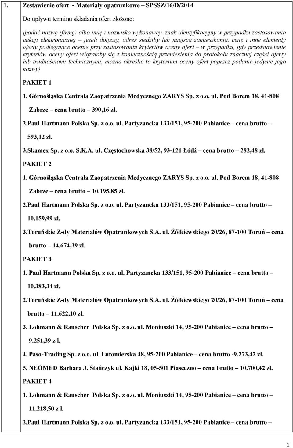 przedstawienie kryteriów oceny ofert wiązałoby się z koniecznością przeniesienia do protokołu znacznej części oferty lub trudnościami technicznymi, można określić to kryterium oceny ofert poprzez