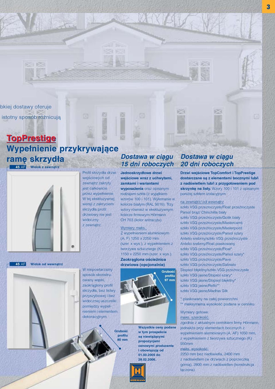 W niepowtarzalny sposób skonstruowany wąski, zaokrąglony profil skrzydła, bez listwy przyszybowej i bez widocznej uszczelki pomiędzy wypełnieniem i elementem dekoracyjnym.