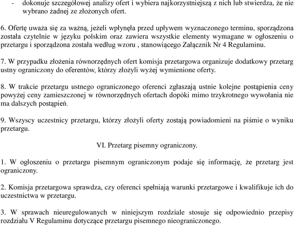 sporządzona została według wzoru, stanowiącego Załącznik Nr 4 Regulaminu. 7.