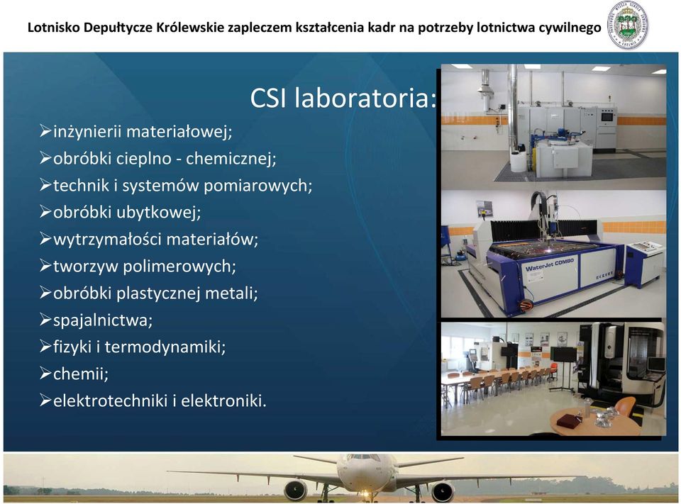 tworzyw polimerowych; obróbki plastycznej metali; spajalnictwa;