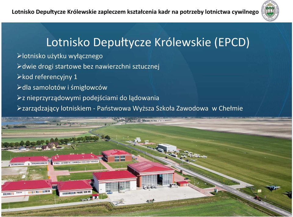 dla samolotów i śmigłowców z nieprzyrządowymi podejściami do