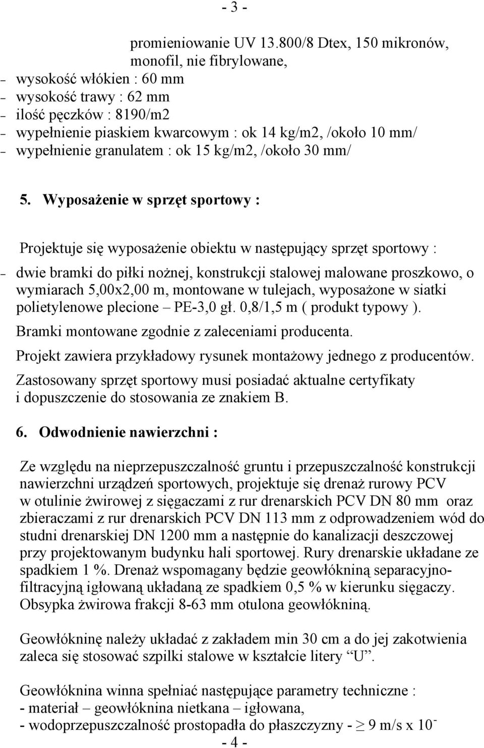 granulatem : ok 15 kg/m2, /około 30 mm/ 5.