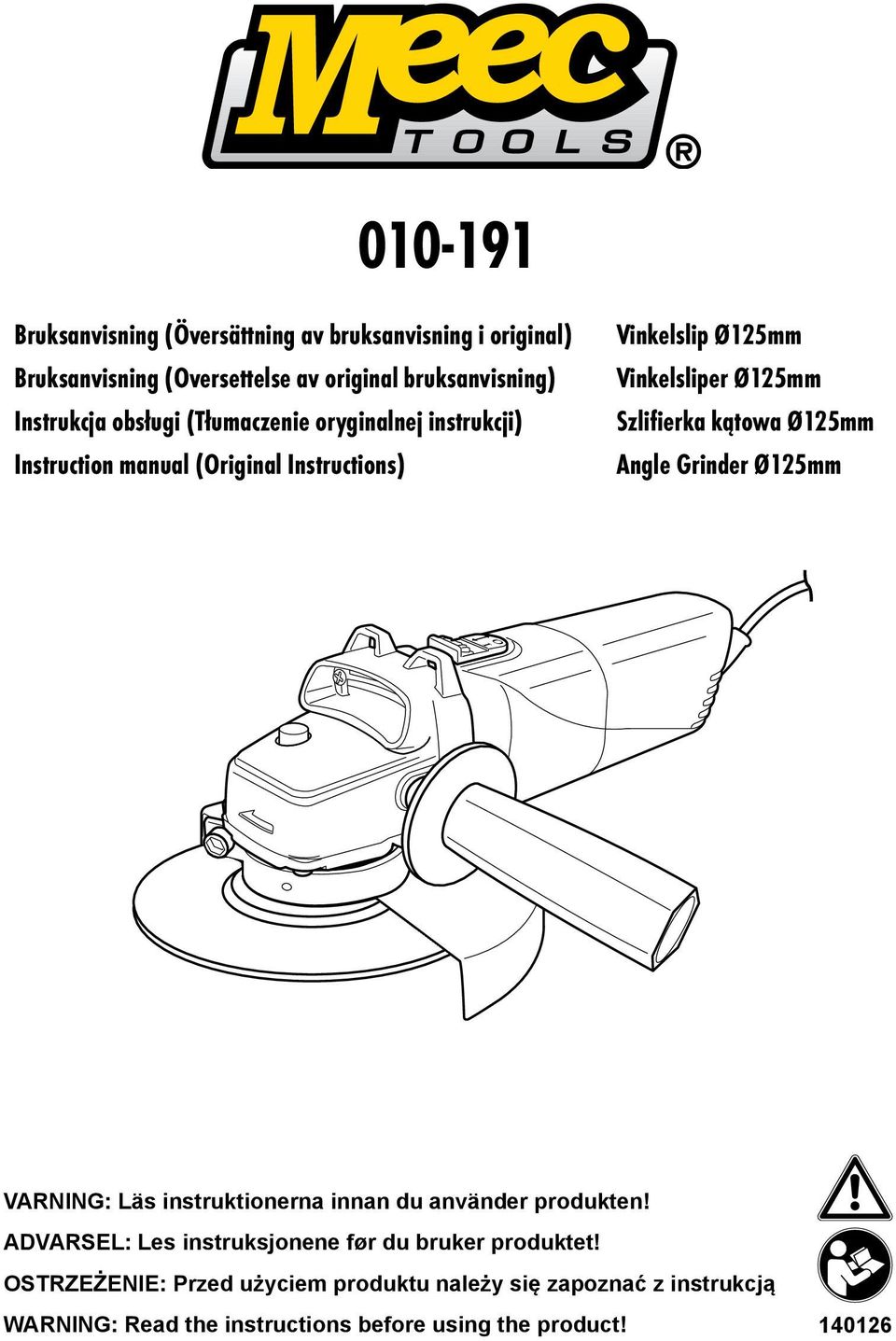kątowa Ø125mm Angle Grinder Ø125mm VARNING: Läs instruktionerna innan du använder produkten!