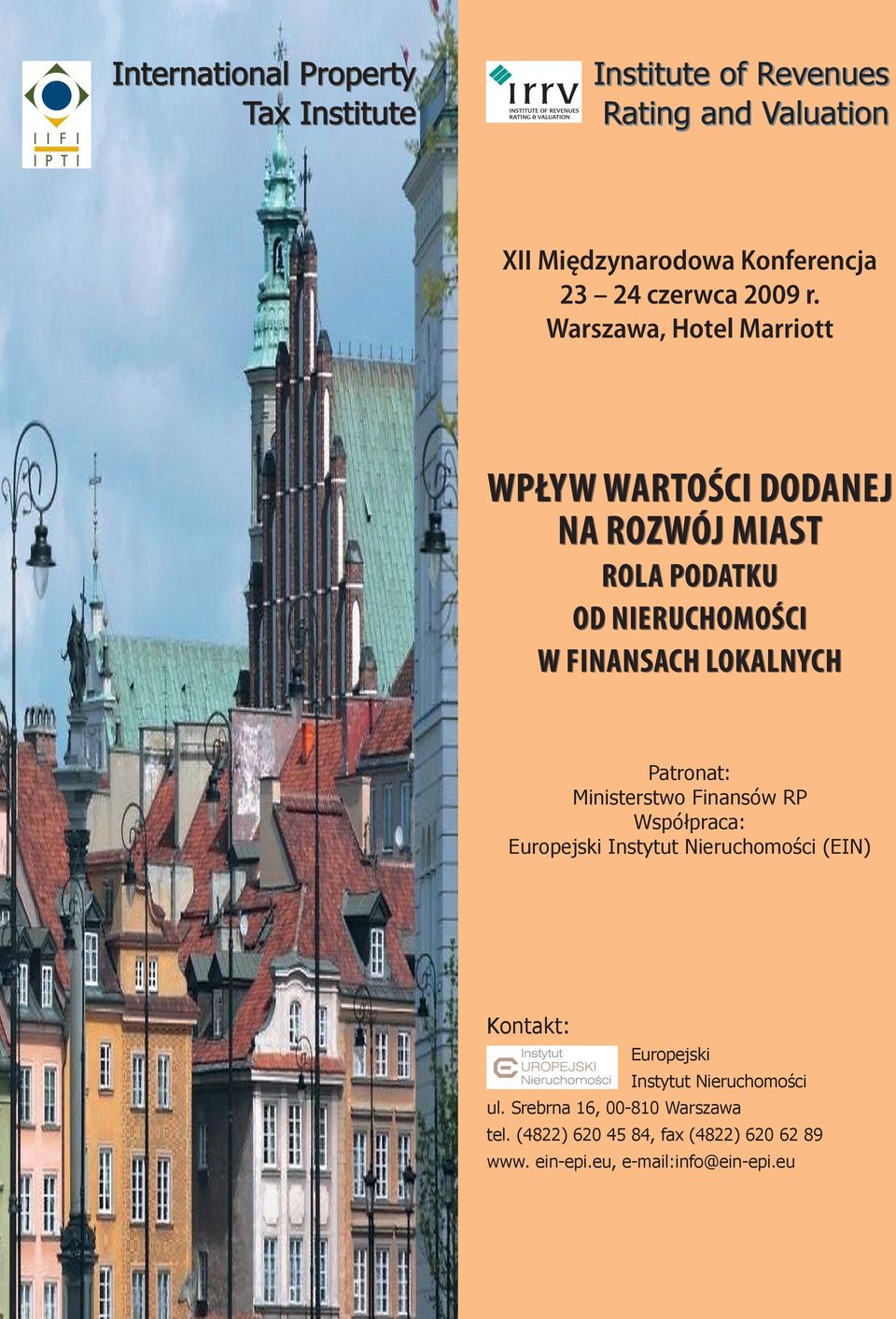 Warszawa, Hotel Marriott Wpływ wartości dodanej na rozwój miast rola podatku od nieruchomości w finansach lokalnych Patronat: Ministerstwo