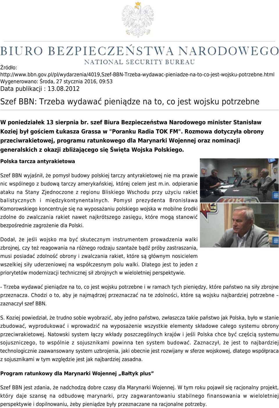 szef Biura Bezpieczeństwa Narodowego minister Stanisław Koziej był gościem Łukasza Grassa w "Poranku Radia TOK FM".