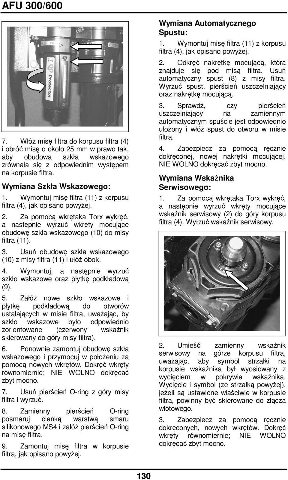 Usu obudow szkła wskazowego (10) z misy filtra (11) i ułó obok. 4. Wymontuj, a nastpnie wyrzu szkło wskazowe oraz płytk podkładow (9). 5.