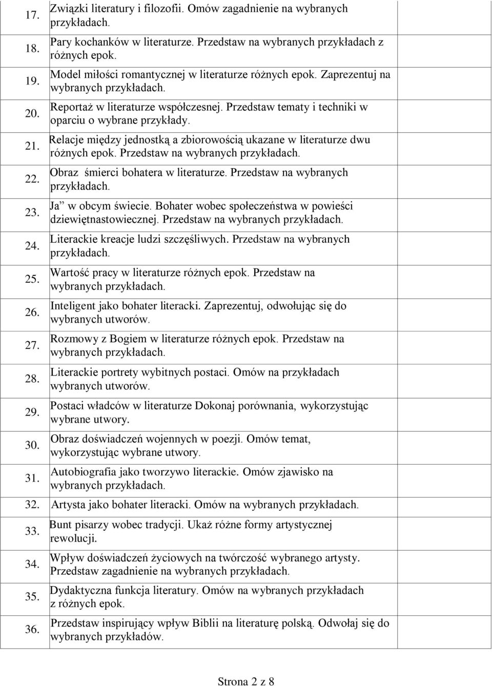 Przedstaw tematy i techniki w oparciu o wybrane przykłady. Relacje między jednostką a zbiorowością ukazane w literaturze dwu różnych epok. Przedstaw na Obraz śmierci bohatera w literaturze.