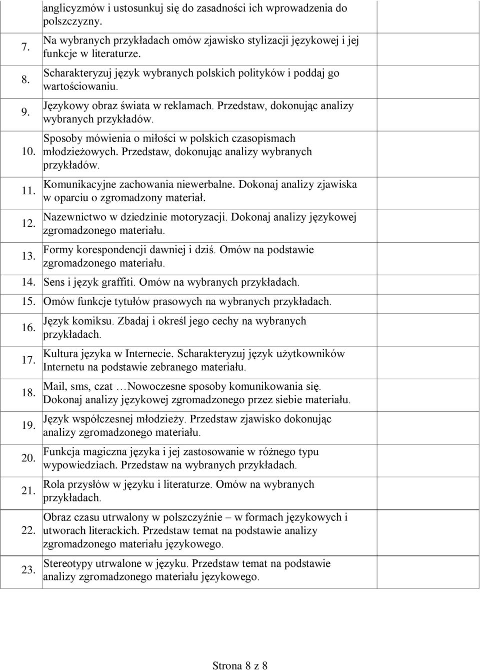 Przedstaw, dokonując analizy Sposoby mówienia o miłości w polskich czasopismach młodzieżowych. Przedstaw, dokonując analizy wybranych przykładów. Komunikacyjne zachowania niewerbalne.