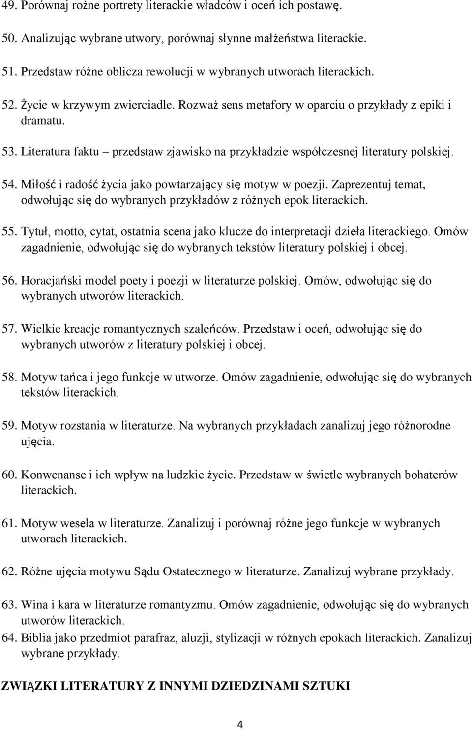 Literatura faktu przedstaw zjawisko na przykładzie współczesnej literatury polskiej. 54. Miłość i radość życia jako powtarzający się motyw w poezji.