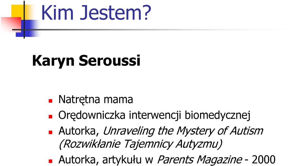 interwencji biomedycznej Autorka, Unraveling the