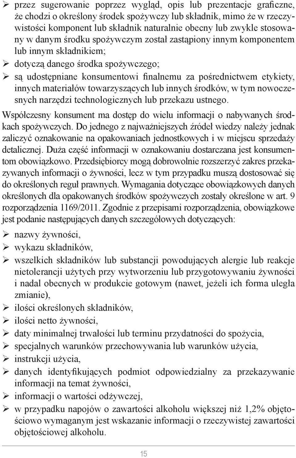 innych materiałów towarzyszących lub innych środków, w tym nowoczesnych narzędzi technologicznych lub przekazu ustnego.