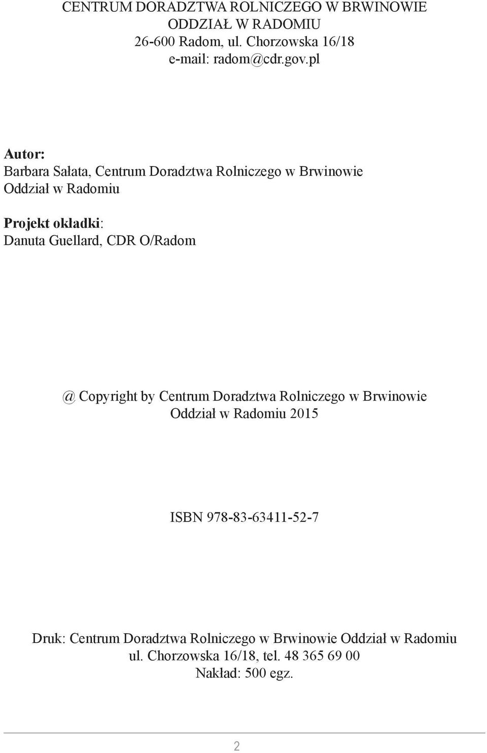 Guellard, CDR O/Radom @ Copyright by Centrum Doradztwa Rolniczego w Brwinowie Oddział w Radomiu 2015 ISBN