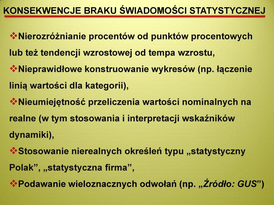 łączenie linią wartości dla kategorii), Nieumiejętność przeliczenia wartości nominalnych na realne (w tym stosowania