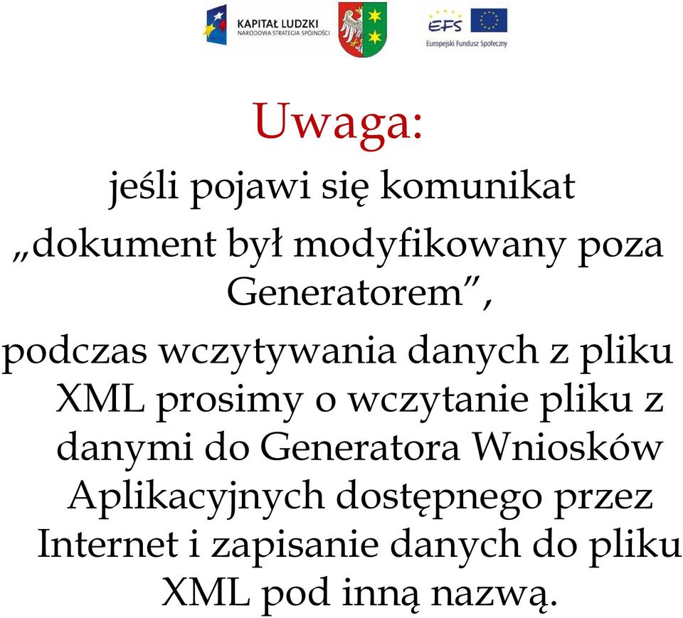 z pliku XML prosimy o wczytanie pliku z danymi do Generatora Wniosków