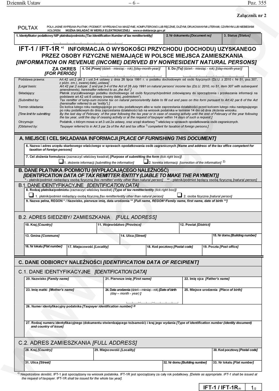 Status [Status] IFT-1 / IFT-1R * ) INFORMACJA O WYSOKOŚCI PRZYCHODU (DOCHODU) UZYSKANEGO PRZEZ OSOBY FIZYCZNE NIEMAJĄCE W POLSCE MIEJSCA ZAMIESZKANIA [INFORMATION ON REVENUE (INCOME) DERIVED BY