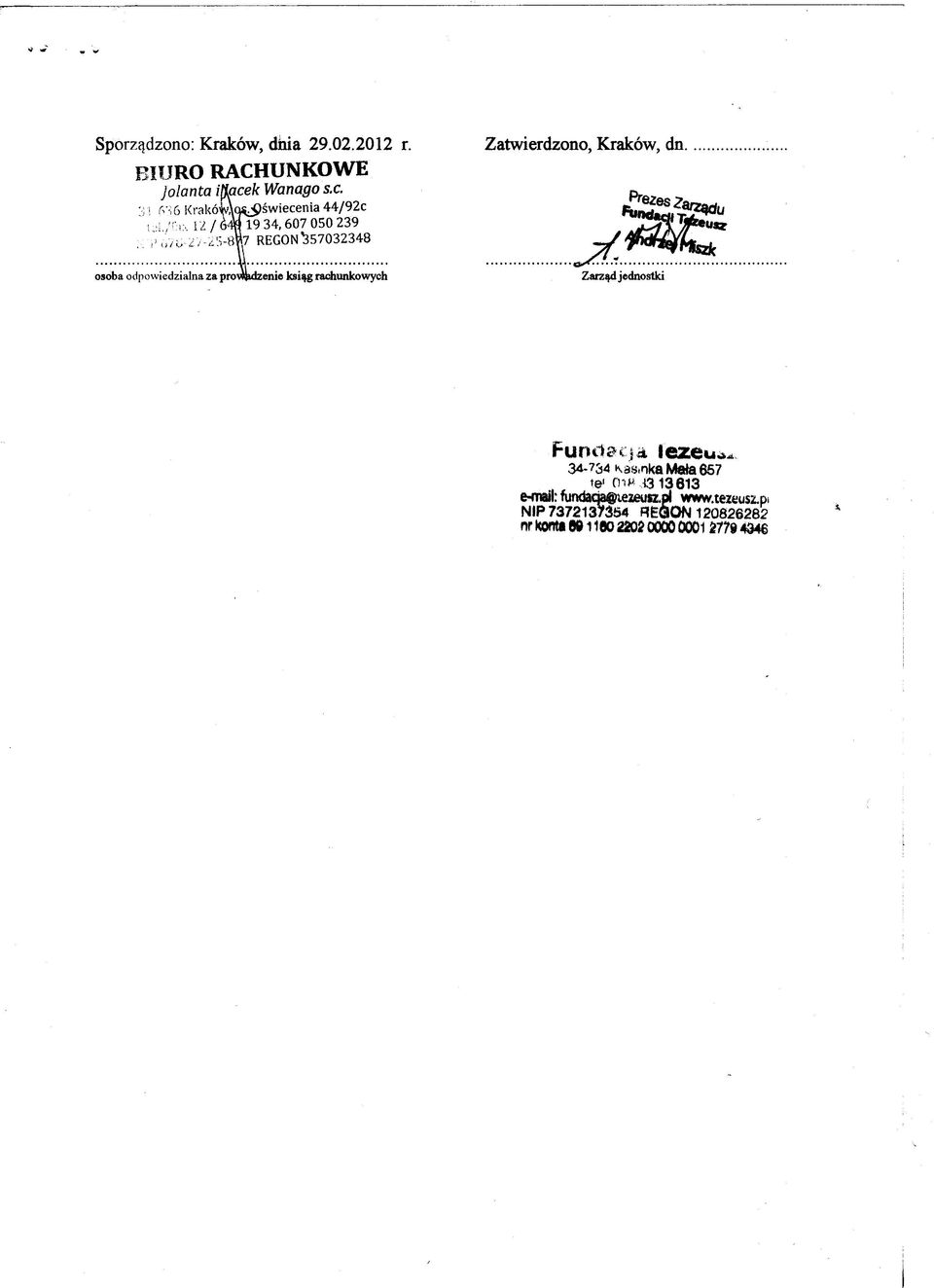 ^pswiecenia 44/92c 1 2 / <M» 19 34, 607 050 239, Z/-2S-8W7 REGON'357032348 Zatwierdzono, Krakow, dn.