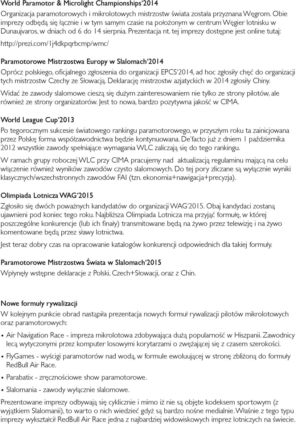tej imprezy dostępne jest online tutaj: http://prezi.