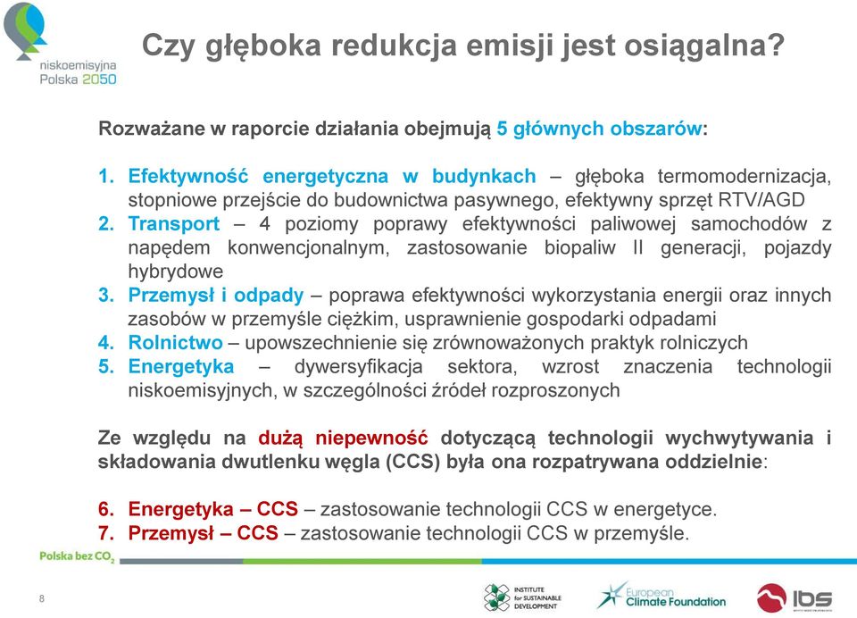 Transport 4 poziomy poprawy efektywności paliwowej samochodów z napędem konwencjonalnym, zastosowanie biopaliw II generacji, pojazdy hybrydowe 3.