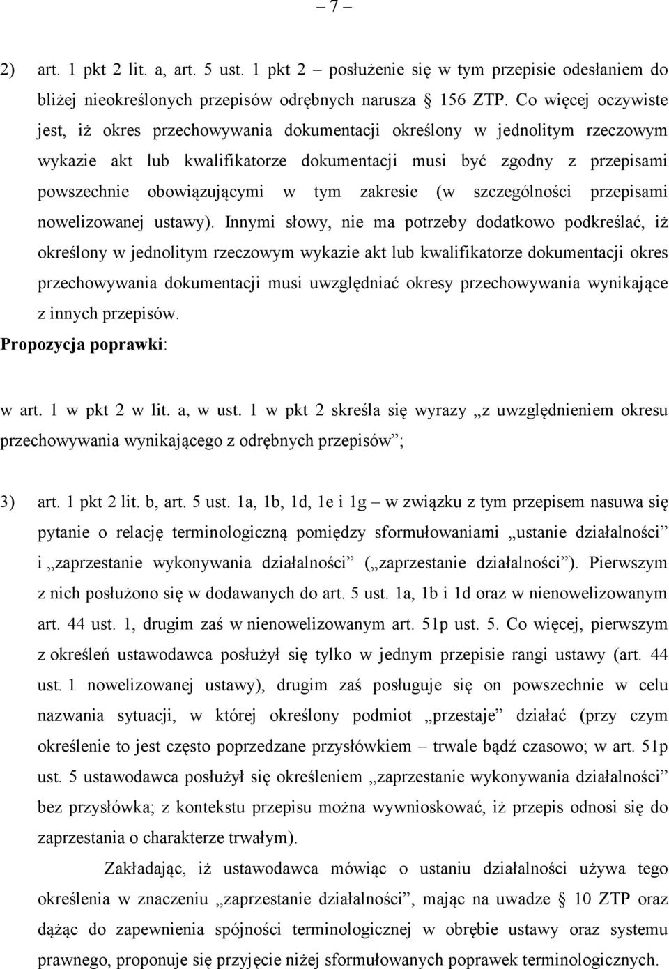 tym zakresie (w szczególności przepisami nowelizowanej ustawy).