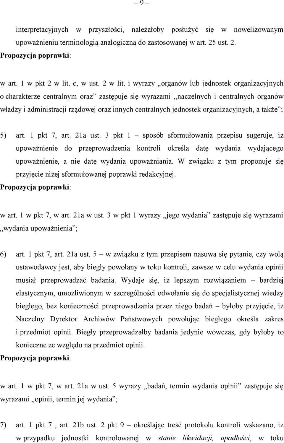 i wyrazy organów lub jednostek organizacyjnych o charakterze centralnym oraz zastępuje się wyrazami naczelnych i centralnych organów władzy i administracji rządowej oraz innych centralnych jednostek