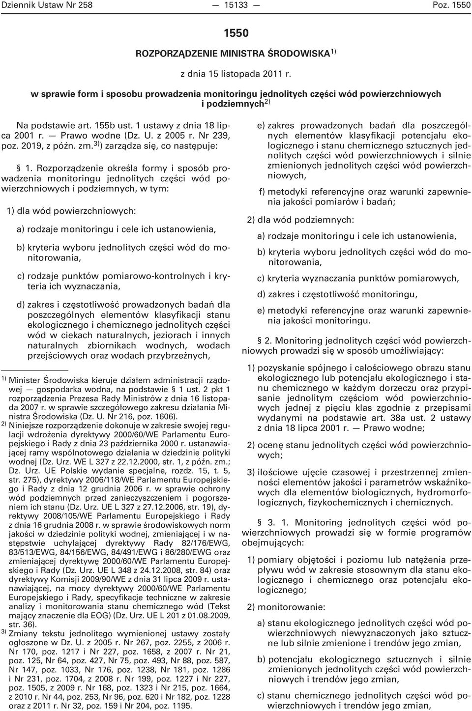 Nr 239, poz. 2019, z późn. zm. 3) ) zarządza się, co następuje: 1.