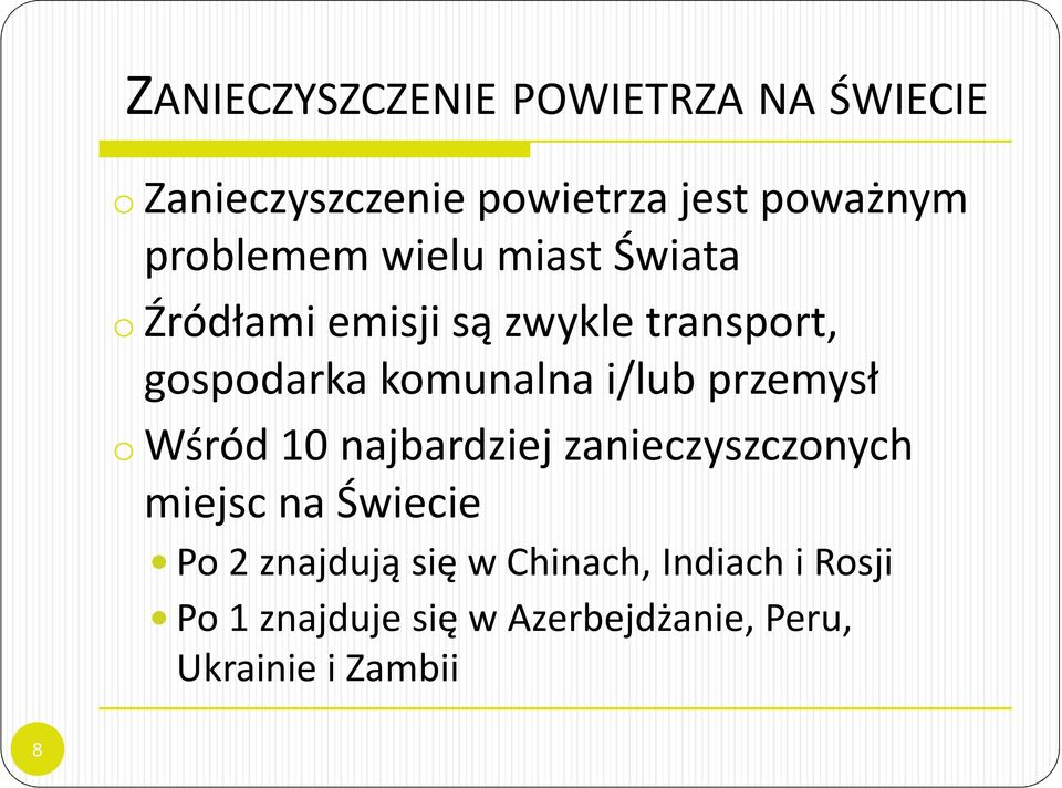 komunalna i/lub przemysł owśród 10 najbardziej zanieczyszczonych miejsc na Świecie Po