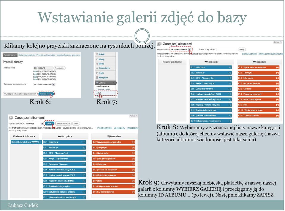 naszą galerię (nazwa kategorii albumu i wiadomości jest taka sama) Krok 9: Chwytamy myszką niebieską