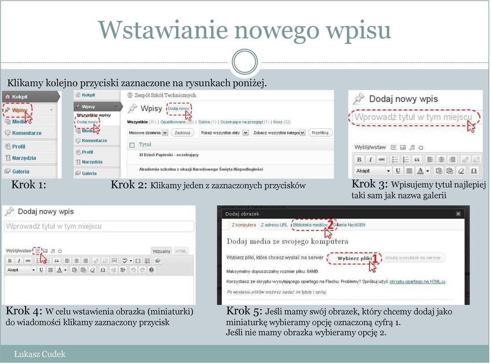 galerii Krok 4: W celu wstawienia obrazka (miniaturki) do wiadomości klikamy zaznaczony przycisk Krok 5: