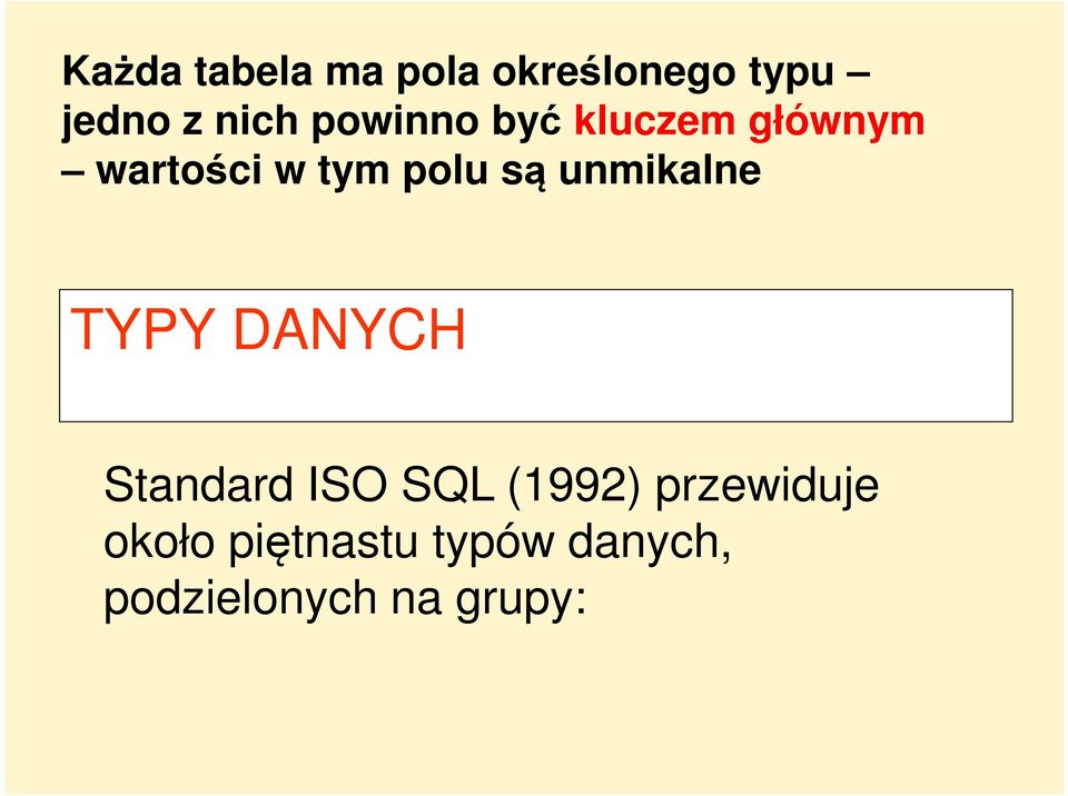 unmikalne TYPY DANYCH Standard ISO SQL (1992)